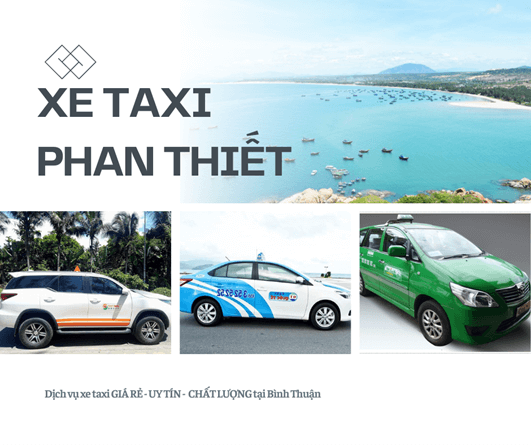 Taxi Phan Thiết Taxi Giá Rẻ - Chất Lượng - Uy Tín